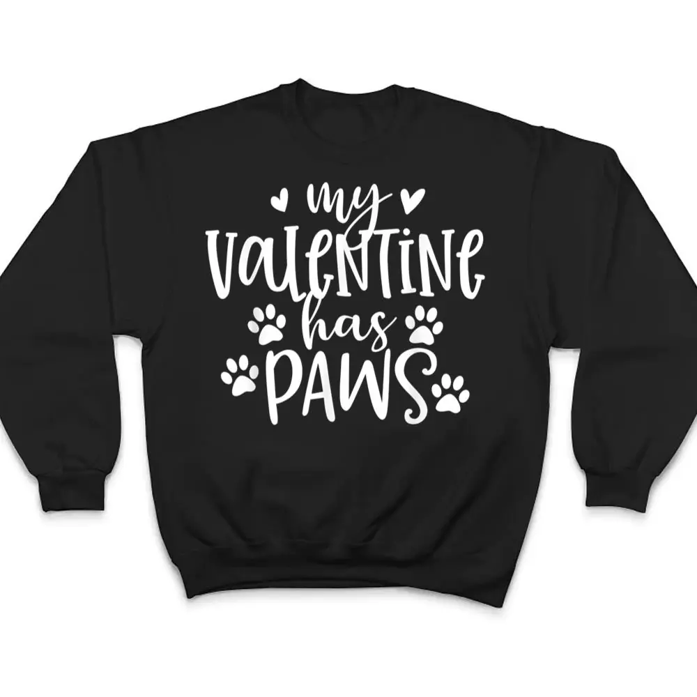 My-Valentine-Has-Paws-Funny-Cat-Dog-Lover-Adult-nager-T-Shirt-4 My Valentine Has Paws Funny Cat Dog Lover Adult nager T Shirt