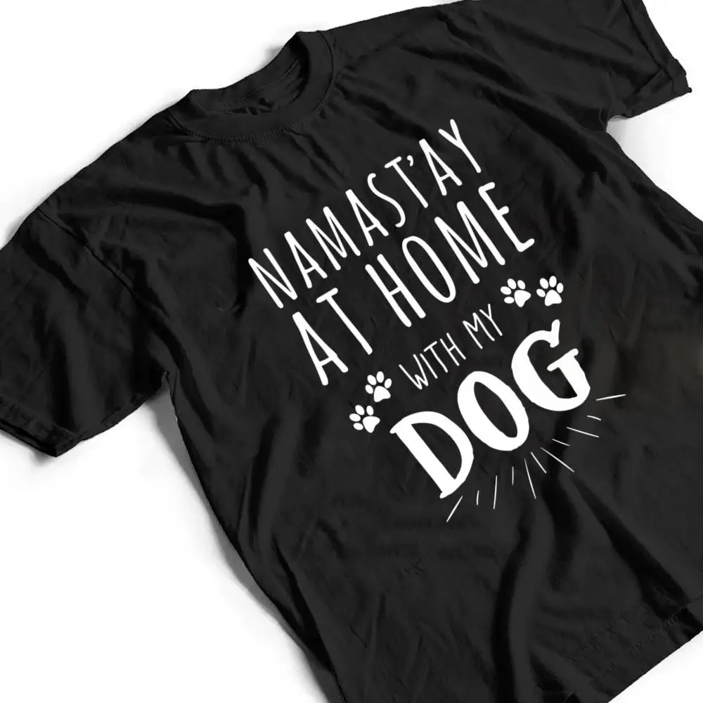 Namastay-At-Home-With-My-Dog-T-Shirt-2 Namast'ay At Home With My Dog T Shirt