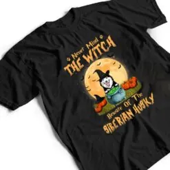 Never Mind The Witch Beware Of Siberian Husky Dog Halloween T Shirt Never Mind The Witch Beware Of Siberian Husky Dog Halloween T Shirt