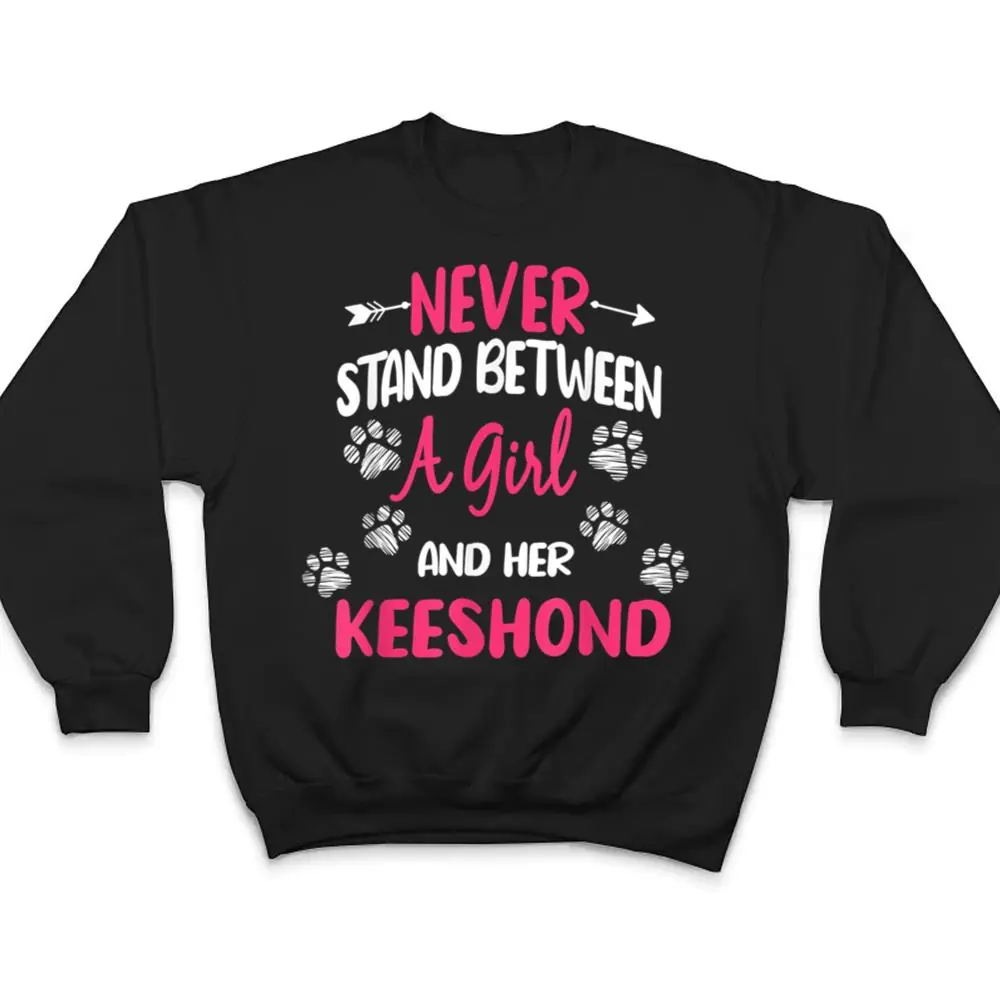 Never-Stand-Between-A-Girl-And-Her-Keeshond-Dog-Lover-T-Shirt-4 Never Stand Between A Girl And Her Keeshond Dog Lover T Shirt