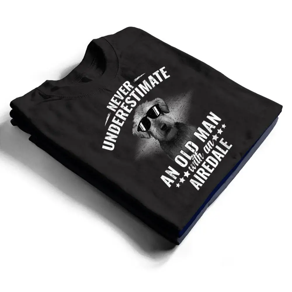 Never-underestimate-an-Old-Man-with-Airedale-Terrier-T-Shirt-1 Never underestimate an Old Man with Airedale Terrier T Shirt