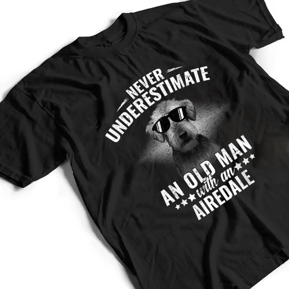 Never-underestimate-an-Old-Man-with-Airedale-Terrier-T-Shirt-2 Never underestimate an Old Man with Airedale Terrier T Shirt