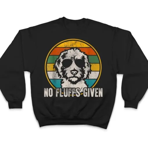 No Fluffs Given Goldendoodle Vintage Retro For Dog Lover T Shirt