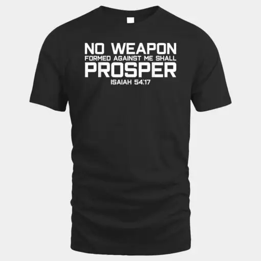 No Weapon Formed Against Me Shall Prosper Jesus Christian