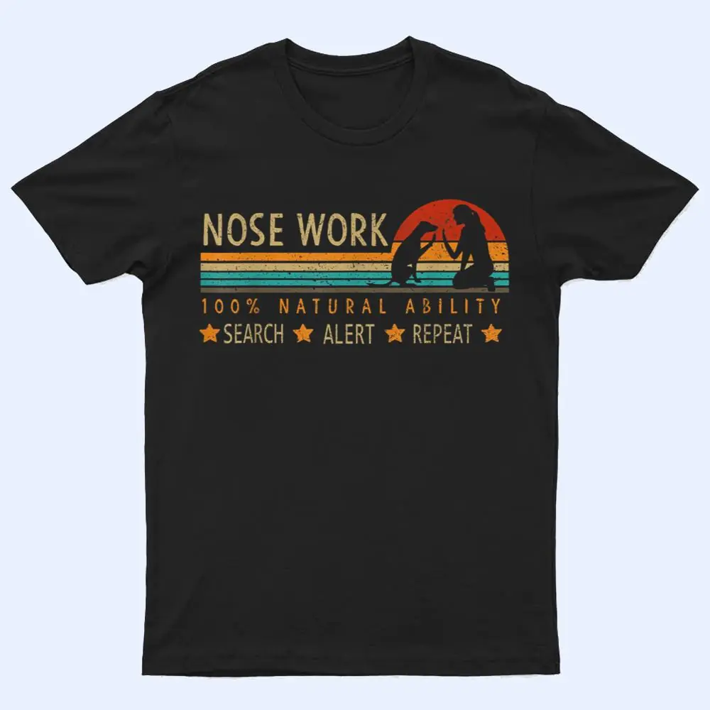 Nosework Dog Sport Training Nose Work Scent Work For Dogs T Shirt Nosework Dog Sport Training Nose Work Scent Work For Dogs T Shirt