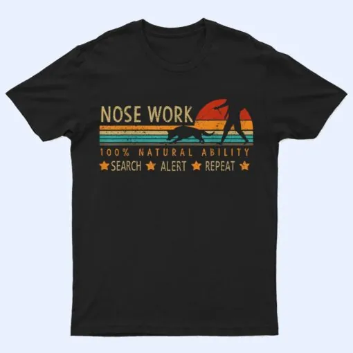 Nosework Dog Sport Training Nose Work Scent Work For Dogs Ver 1 T Shirt