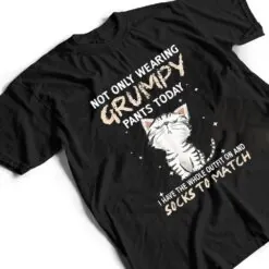 Not Only Wearing Grumpy Pants Oday Sock O Match Cute Cat T Shirt Not Only Wearing Grumpy Pants Oday Sock O Match Cute Cat T Shirt