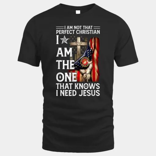 Not Perfect Christian But Knows I Need Jesus American Flag