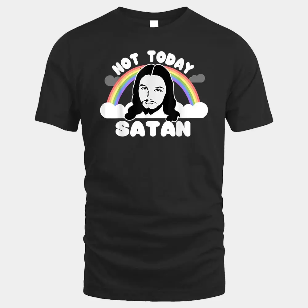 Not Today Satan Jesus Not Today Satan Jesus