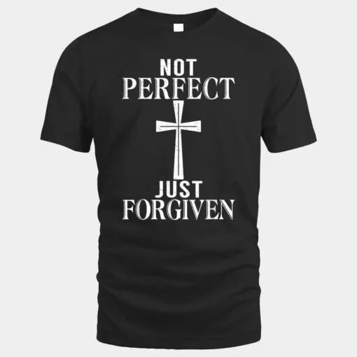 Not perfect just forgiven Jesus God Religious