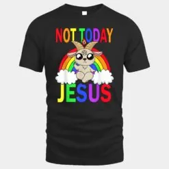 Not.today.Jesus