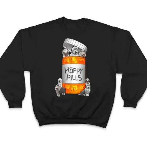 Old English Sheepdog Happy Pills T Shirt