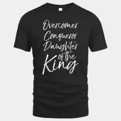 Overcomer Conqueror Daughter of the King Shirt Christian Ver 1