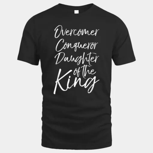 Overcomer Conqueror Daughter of the King Shirt Christian Ver 1