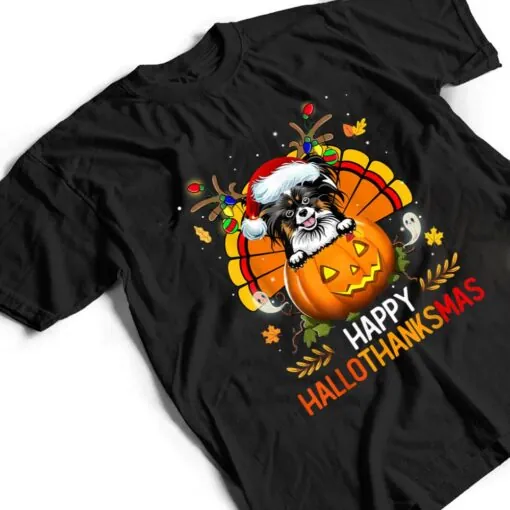 Papillon Dog Happy Hallothanksmas Halloween Christmas T Shirt