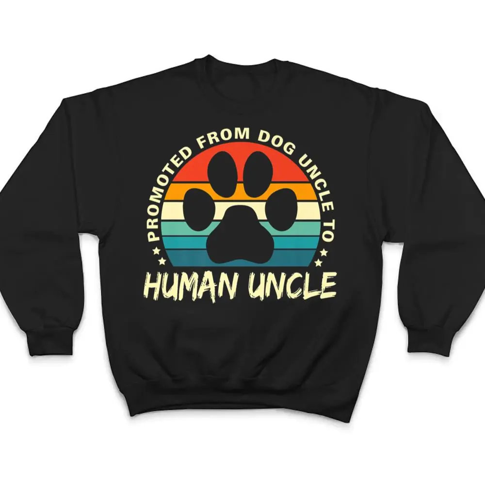 Paw-Dog-Promoted-From-Dog-Uncle-To-Human-Uncle-Fathers-Day-T-Shirt-4 Paw Dog Promoted From Dog Uncle To Human Uncle Father's Day T Shirt