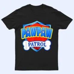 Pawpaw Patrol-Dog Mom Dad Funny Gift Birthday Party Grandpa T Shirt
