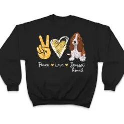 Peace Love Basset Hound Dog Lovers T Shirt Peace Love Basset Hound Dog Lovers T Shirt