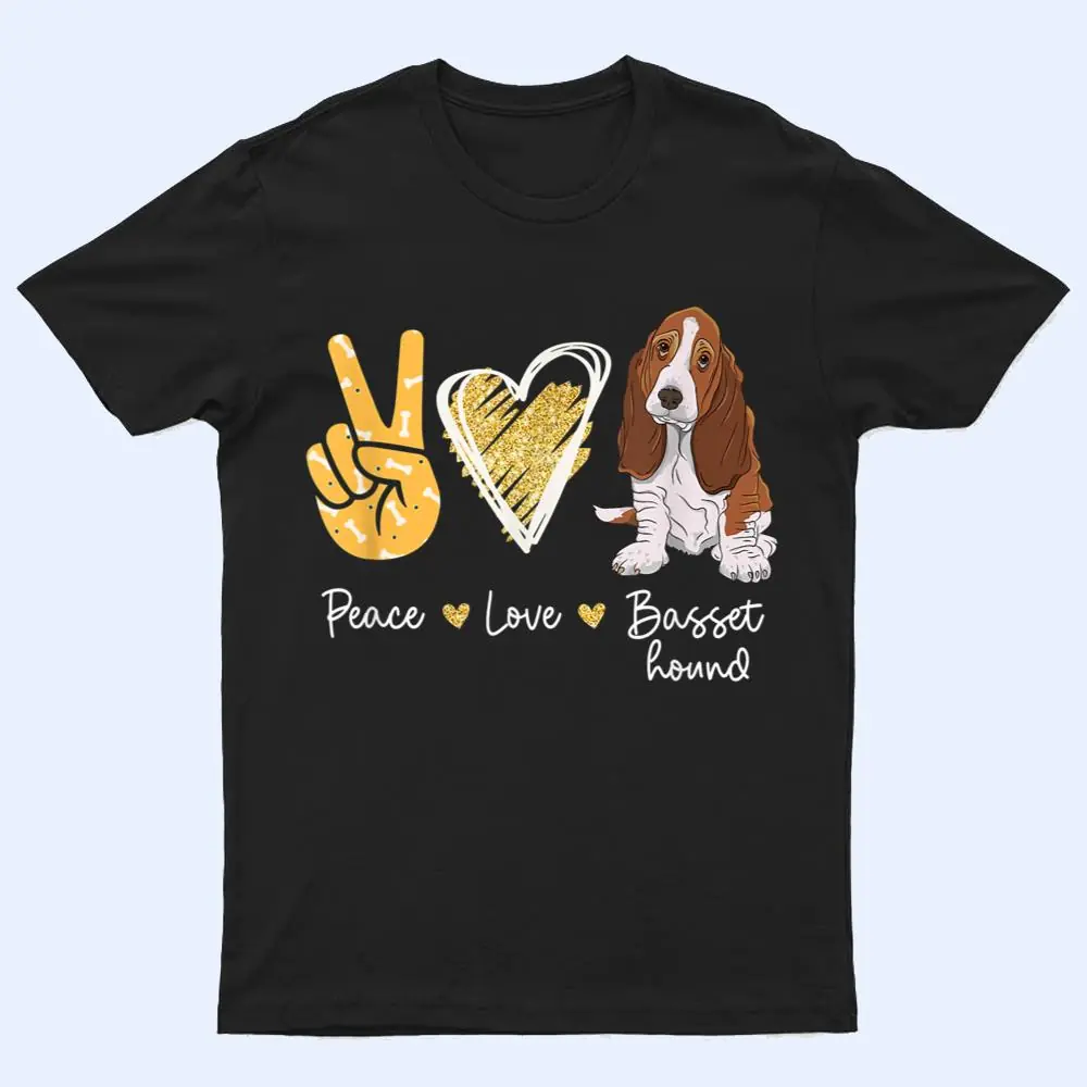 Peace Love Basset Hound Dog Lovers T Shirt Peace Love Basset Hound Dog Lovers T Shirt