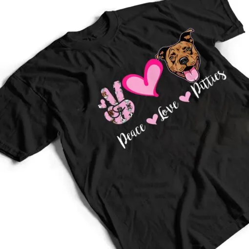 Peace Love Pitties Puppy Dog Mom Lady Pitbull Lover T Shirt