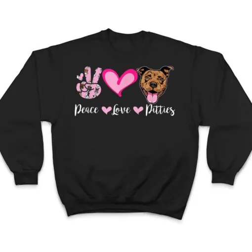 Peace Love Pitties Puppy Dog Mom Lady Pitbull Lover T Shirt