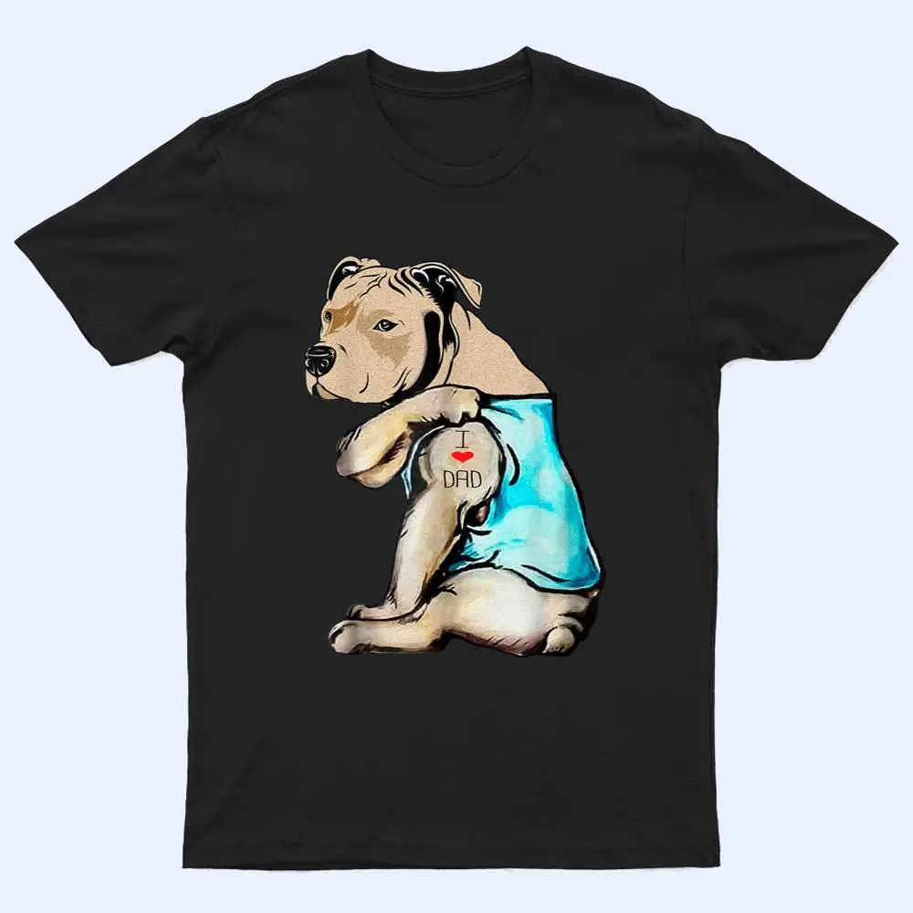 Pitbull Dog I Love Dad Tattoo Funny Family T Shirt Pitbull Dog I Love Dad Tattoo Funny Family T Shirt