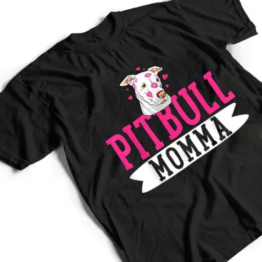 Pitbull Momma Pit Bull Terrier Dog Pibble Owner Mother's Day T Shirt