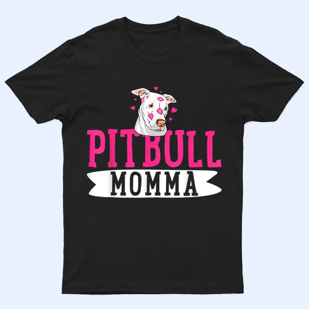 Pitbull Momma Pit Bull Terrier Dog Pibble Owner Mother's Day T Shirt Pitbull Momma Pit Bull Terrier Dog Pibble Owner Mother's Day T Shirt
