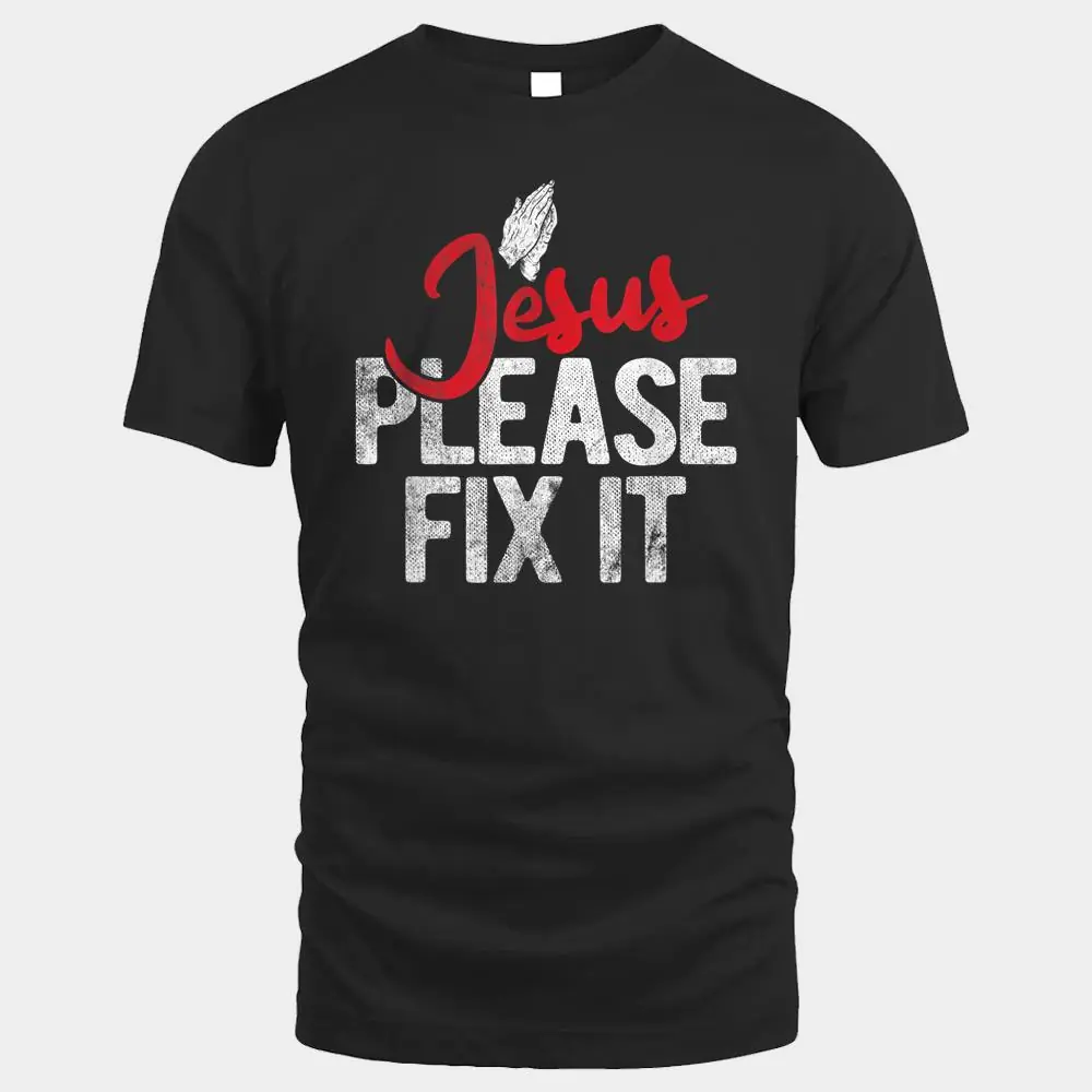 Please Fix It Christian Religious Jesus Please Fix It Christian Religious Jesus