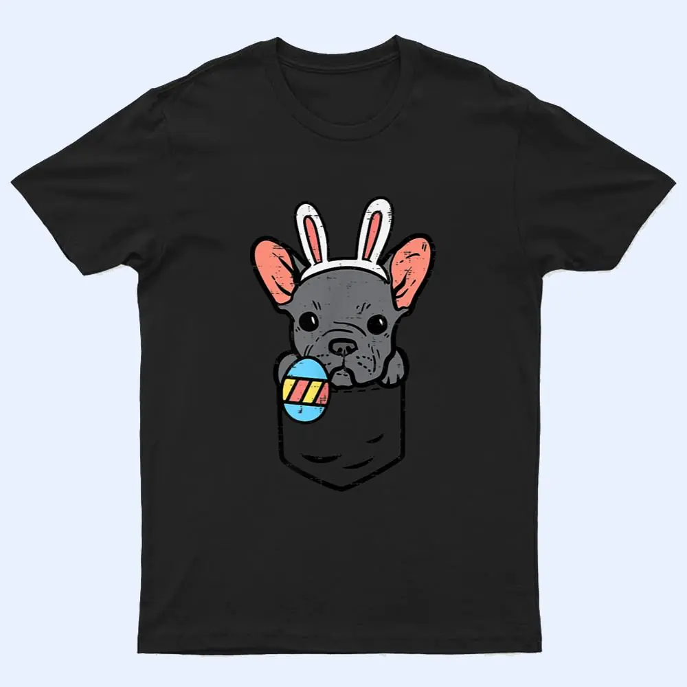 Pocket Easter French Bulldog Bunny Frenchie Dog T Shirt Pocket Easter French Bulldog Bunny Frenchie Dog T Shirt