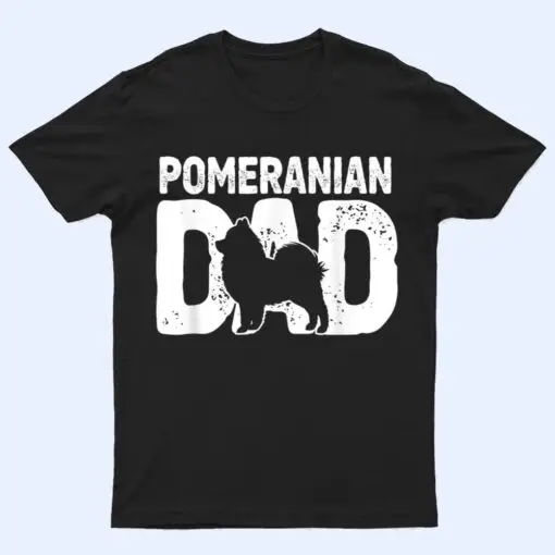 Pomeranian Dad Dog Lover Funny Pom Dog Owner Father Daddy T Shirt