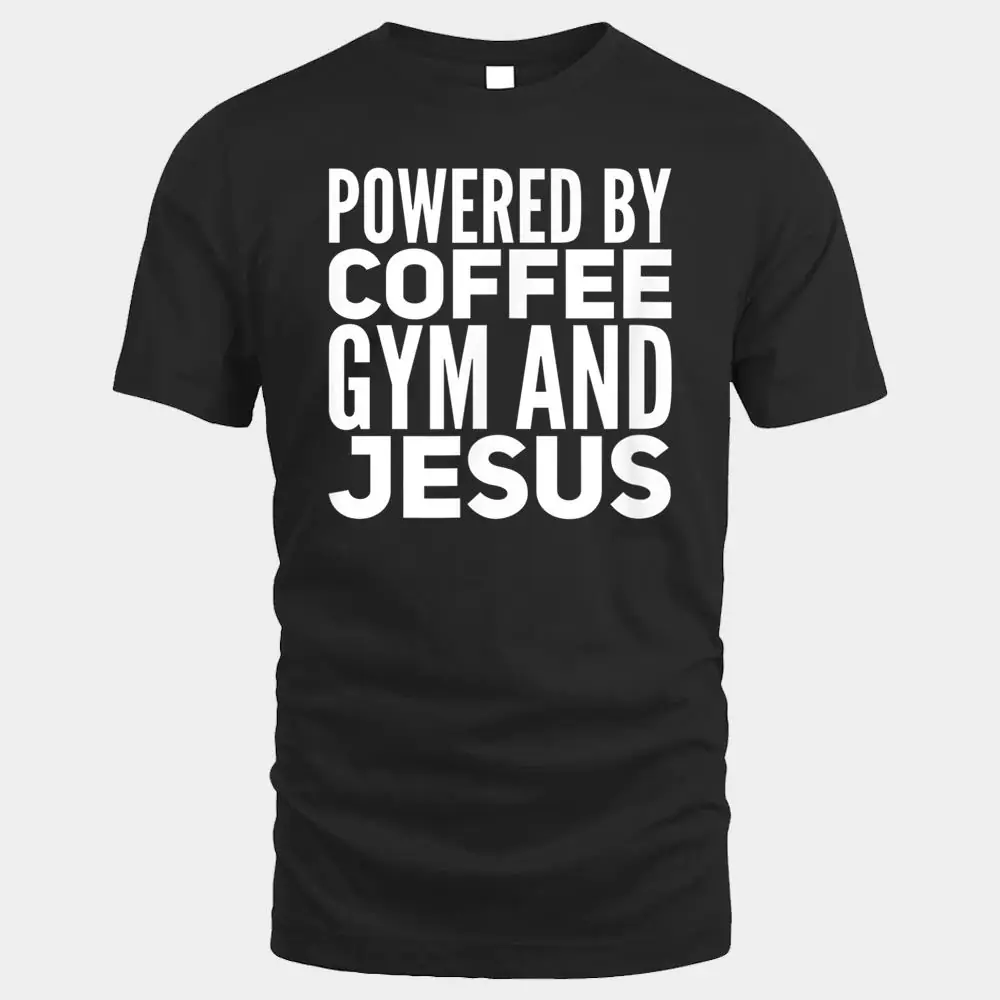 Powered by coffee gym and Jesus Powered by coffee gym and Jesus
