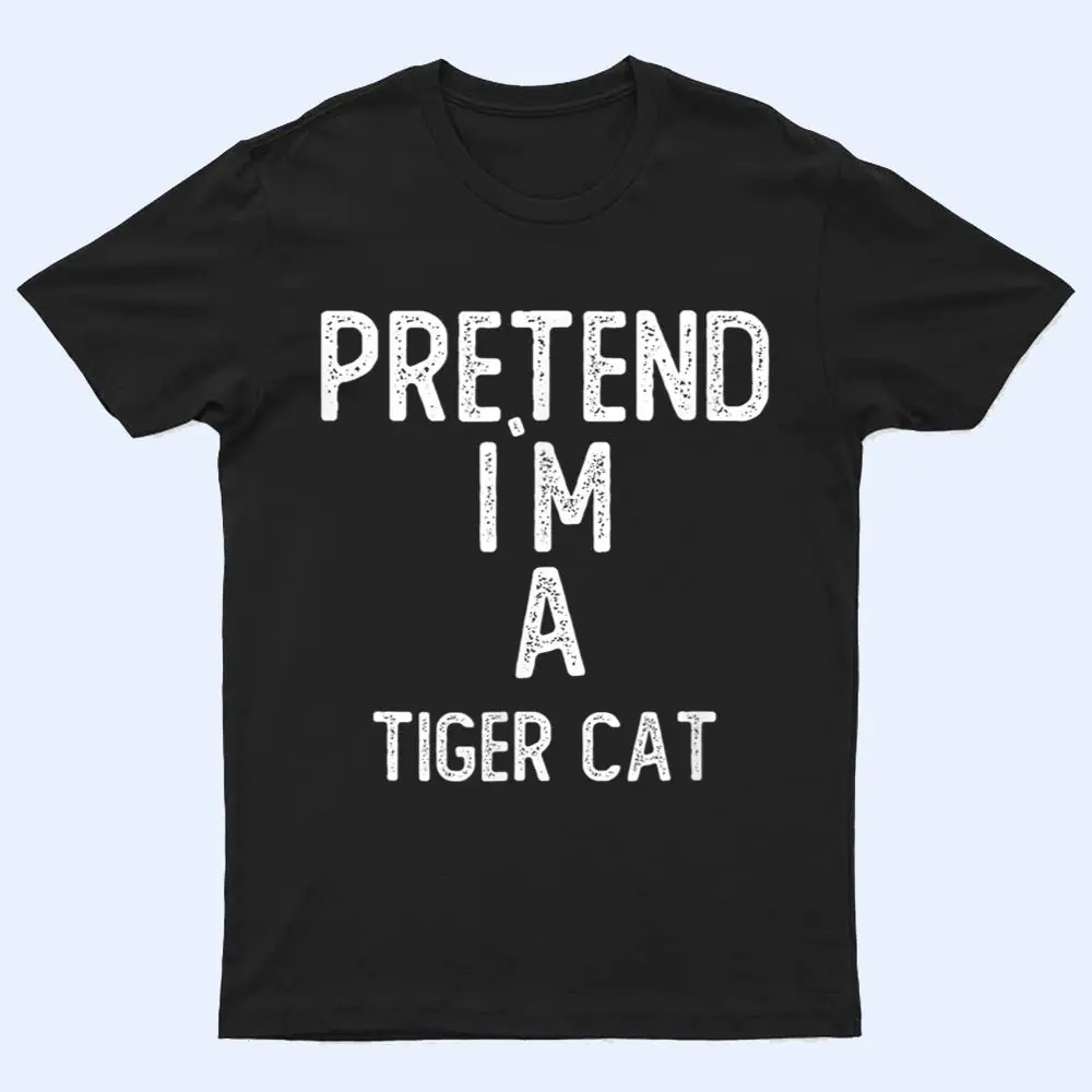 Pretend I M A Iger Cat Funny Halloween T Shirt Pretend I M A Iger Cat Funny Halloween T Shirt