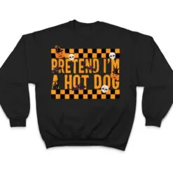 Pretend I'm A Hot Dog Costume Funny Lazy Halloween Party Spo T Shirt Pretend I'm A Hot Dog Costume Funny Lazy Halloween Party Spo T Shirt