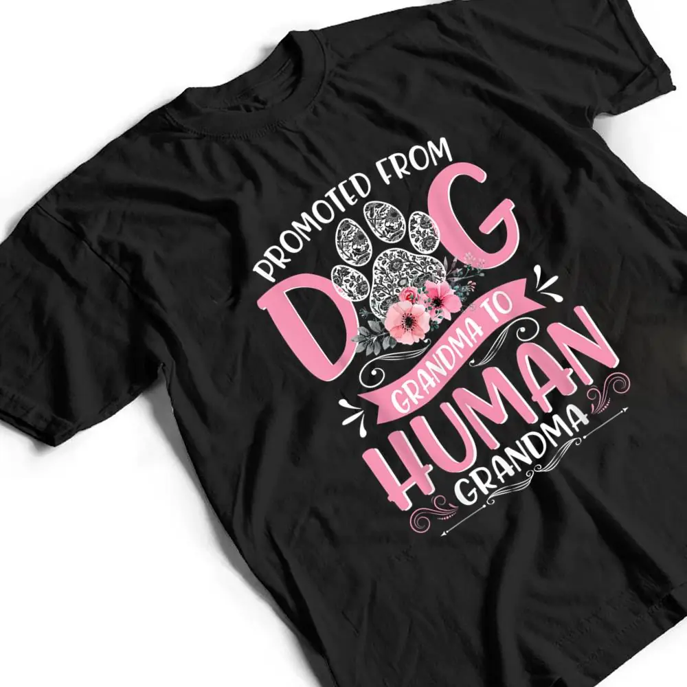 Promoted-From-Dog-Grandma-To-Human-Grandma-Mothers-Day-Ver-2-T-Shirt-2 Promoted From Dog Grandma To Human Grandma Mother's Day Ver 2 T Shirt