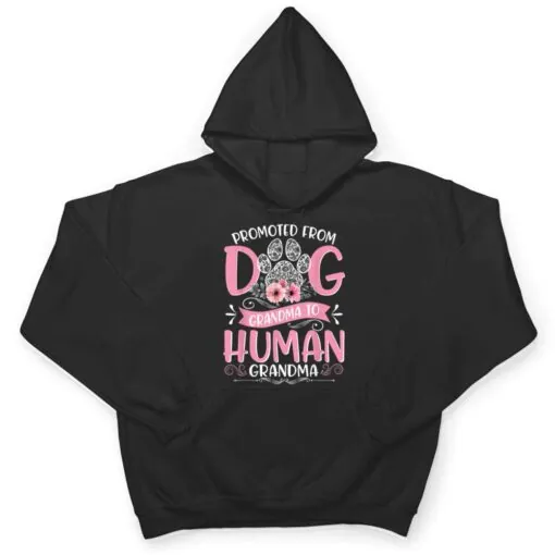 Promoted From Dog Grandma To Human Grandma Mother's Day Ver 2 T Shirt