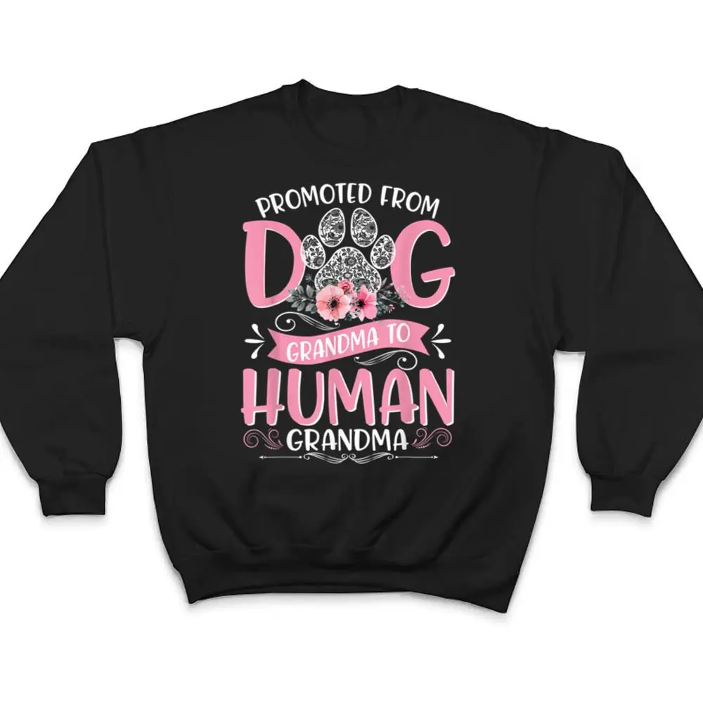 Promoted-From-Dog-Grandma-To-Human-Grandma-Mothers-Day-Ver-2-T-Shirt-4 Promoted From Dog Grandma To Human Grandma Mother's Day Ver 2 T Shirt