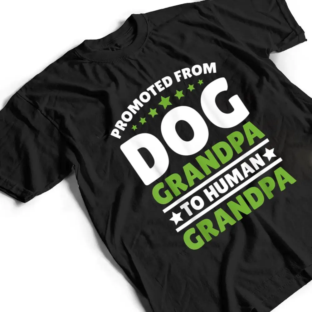 Promoted-From-Dog-Grandpa-to-Human-Grandpa-Ver-1-T-Shirt-2 Promoted From Dog Grandpa to Human Grandpa Ver 1 T Shirt