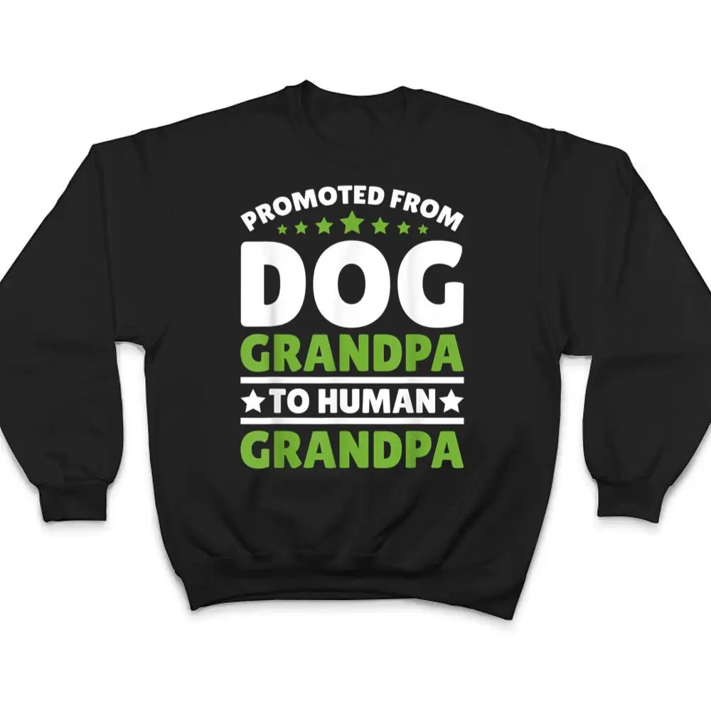 Promoted-From-Dog-Grandpa-to-Human-Grandpa-Ver-1-T-Shirt-4 Promoted From Dog Grandpa to Human Grandpa Ver 1 T Shirt