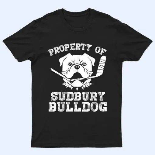 Property of Sudbury Bulldog Funny T Shirt