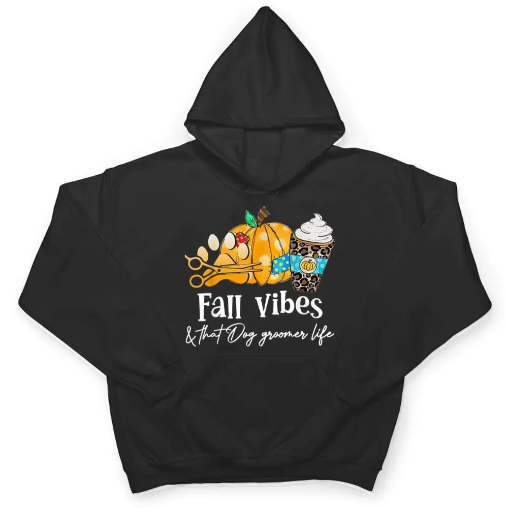 Pumpkin-Lover-Fall-Vibes-And-That-Dog-Groomer-Life-T-Shirt-3 Pumpkin Lover, Fall Vibes And That Dog Groomer Life T Shirt
