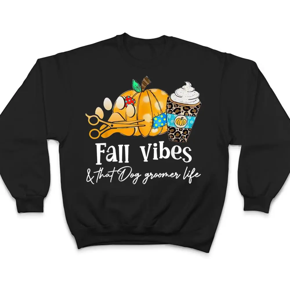 Pumpkin-Lover-Fall-Vibes-And-That-Dog-Groomer-Life-T-Shirt-4 Pumpkin Lover, Fall Vibes And That Dog Groomer Life T Shirt