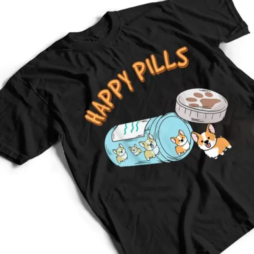 Puppies Happy Pills Cute Corgi Happiness Dogs Lovers T Shirt