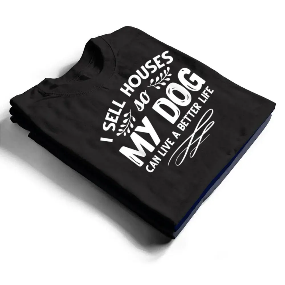 Real-Estate-Agent-I-Sell-Houses-Dogs-Lover-Dog-Owner-T-Shirt-1 Real Estate Agent I Sell Houses Dogs Lover Dog Owner T Shirt