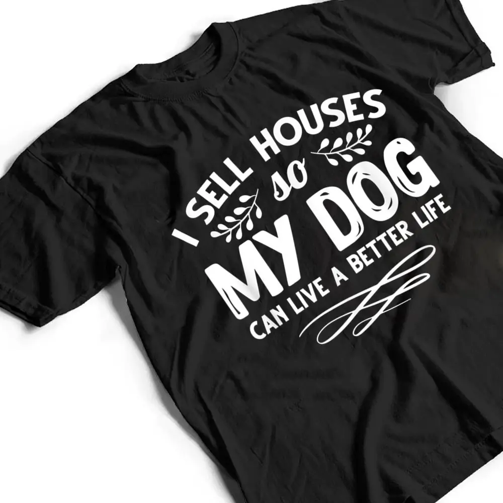 Real-Estate-Agent-I-Sell-Houses-Dogs-Lover-Dog-Owner-T-Shirt-2 Real Estate Agent I Sell Houses Dogs Lover Dog Owner T Shirt