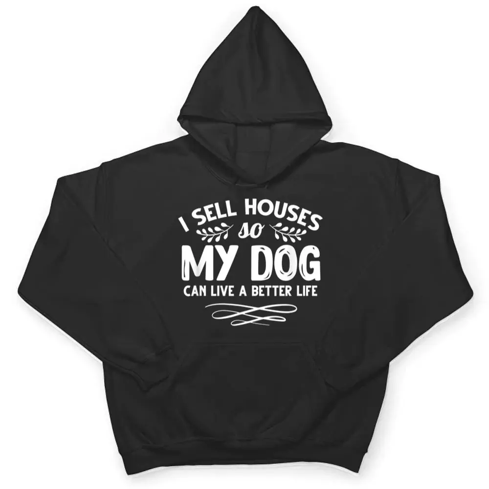 Real-Estate-Agent-I-Sell-Houses-Dogs-Lover-Dog-Owner-T-Shirt-3 Real Estate Agent I Sell Houses Dogs Lover Dog Owner T Shirt
