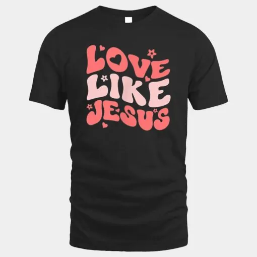 Religious God Christian Quote Love Like Jesus Inspirational