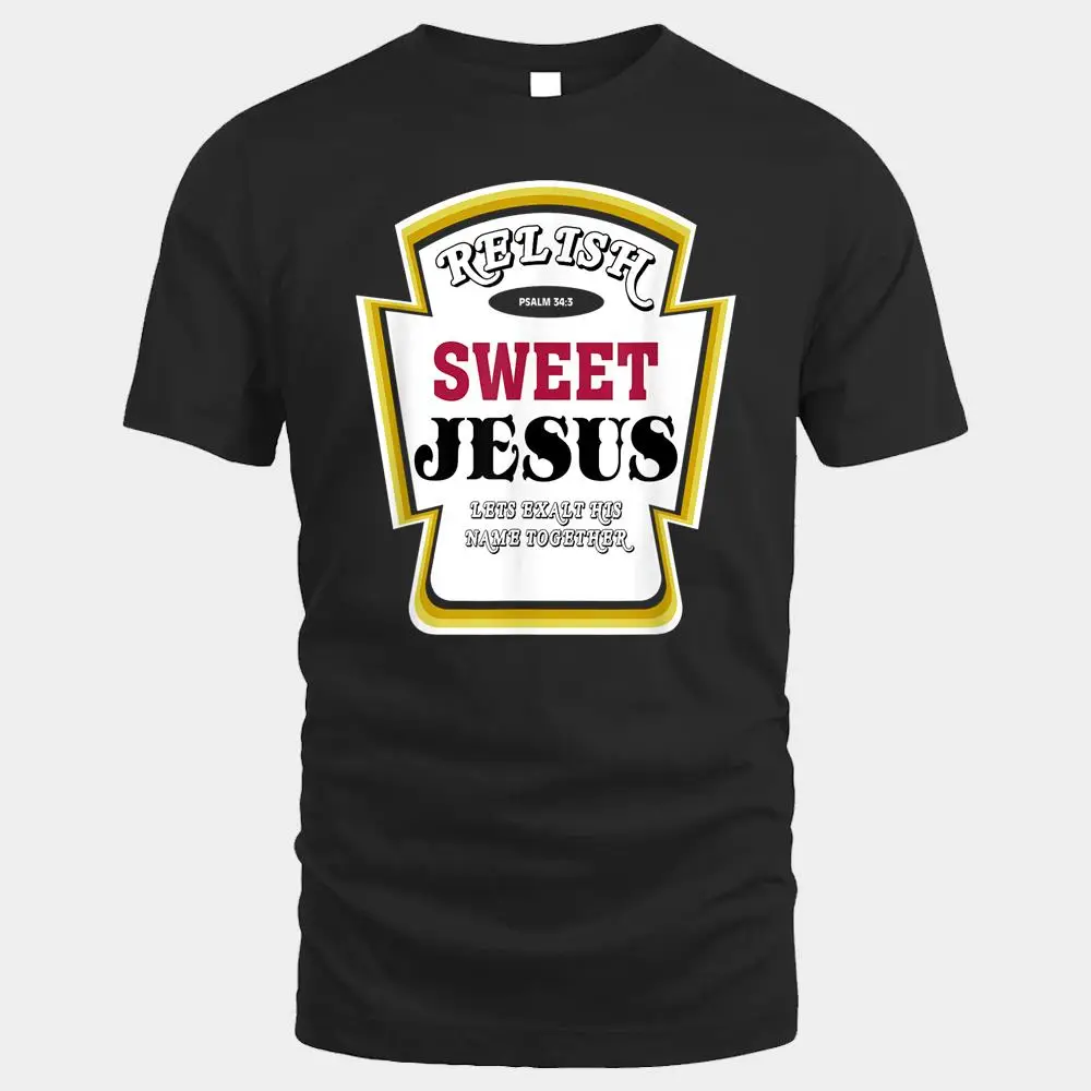 Relish Sweet Jesus Funny Christian Parody
