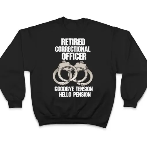 Retired Correctional Officer Prison gaurd Tension to Pension T Shirt