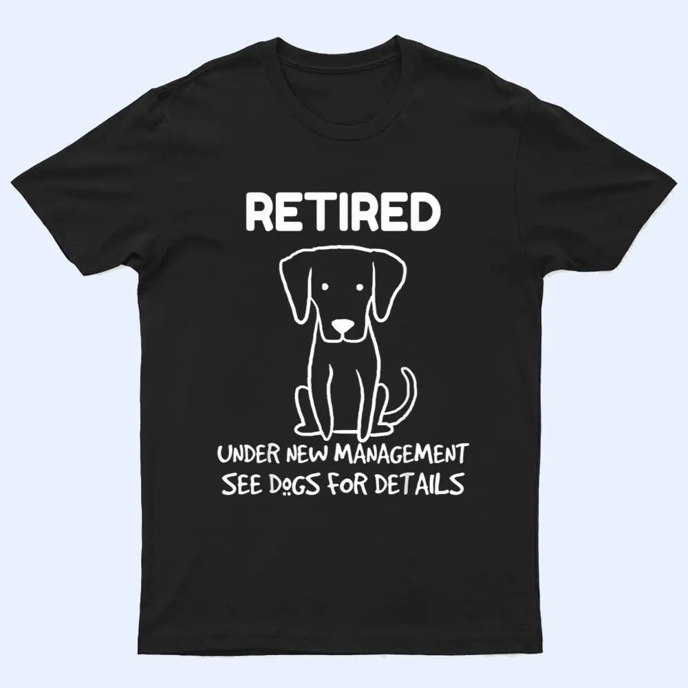 Retirement Gifts Retired Pet Dogs Lover T Shirt Retirement Gifts Retired Pet Dogs Lover T Shirt